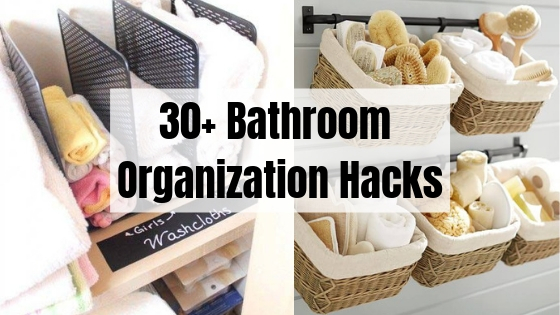 30+ Bathroom Organization Hacks