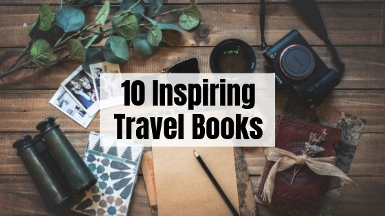 The Most Amazing Travel Books To Read
