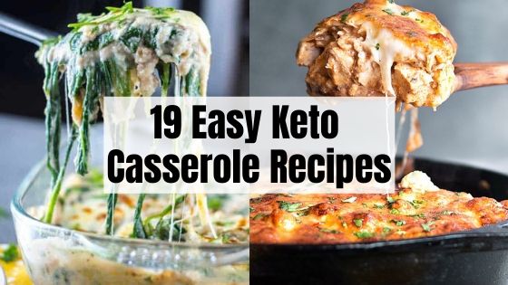 19 Keto Caserole Recipes